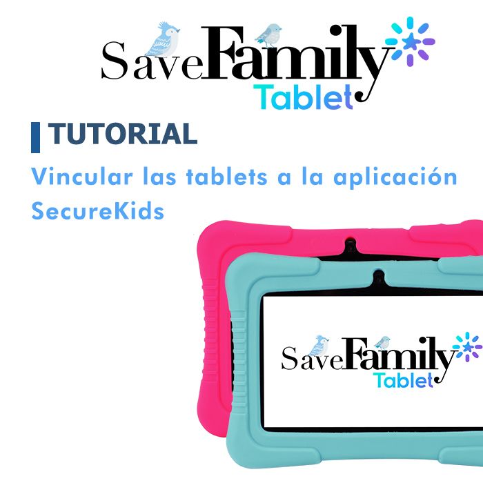 Vincular la tablet SaveFamily a la app SecureKids