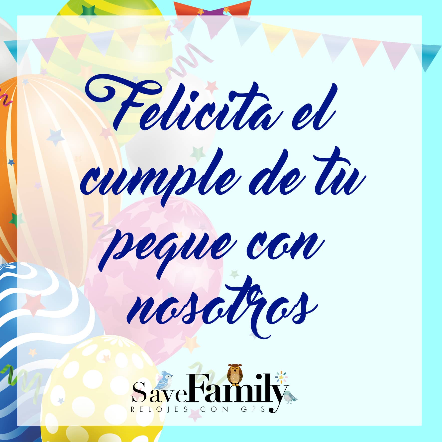 Felicita el cumple de tu peque con nosotros